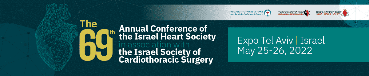 The 69th Annual Conference of the Israel Heart Society in association with the Israel Society of Cardiothoracic Surgery