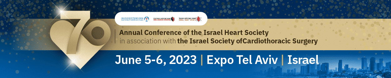 The 70th Annual Conference of the Israel Heart Society in association with the Israel Society of Cardiothoracic Surgery