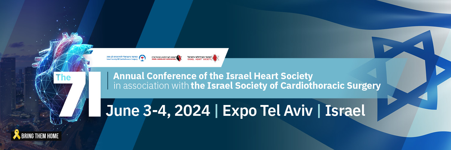 The 71st Annual Conference of the Israel Heart Society in association with the Israel Society of Cardiothoracic Surgery