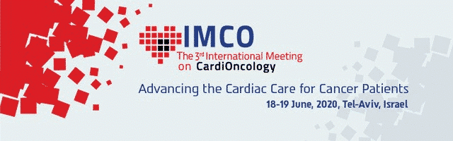 IMCO 2020- The 3rd International Meeting on Cardio-Oncology, June 18-19, 2020| Tel Aviv